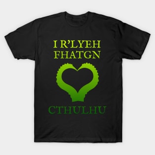 I R'Lyeh Fhatgn Love Cthulhu T-Shirt